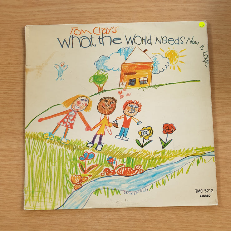 Tom Clay – What The World Needs Now Is Love – Vinyl LP Record  (VG+)