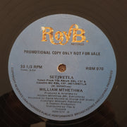 William Mthethwa – Setjwetla - Rare Promotional Vinyl LP Record (VG-) (minus)