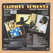 Caiphus Semenya – Streams Today, Rivers Tomorrow –  Vinyl LP Record (VG+)