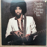 Stanley Clarke ‎– I Wanna Play For You - Vinyl LP Record - Very-Good+ Quality (VG+) - C-Plan Audio