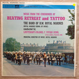 The Band Of H.M. Royal Marines (Royal Marines School Of Music), Lieutenant Colonel F. Vivian Dunn, C.V.O., O.B.E., F.R.A.M* ‎– Music From The Ceremonies Of Beating Retreat And Tattoo - Vinyl Record - Very-Good+ Quality (VG+) - C-Plan Audio