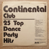 Continental Club - 25 Top Dance Party Hits ‎– Vinyl LP Record - Opened  - Good+ Quality (G+) - C-Plan Audio