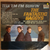 The Fantastic Baggys ‎– Tell 'Em I'm Surfin' - Vinyl LP Record - Opened  - Very-Good Quality (VG) - C-Plan Audio