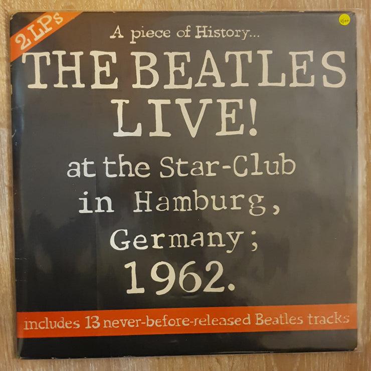 The Beatles ‎– Live! At The Star-Club In Hamburg, Germany; 1962 - Double Vinyl Record - Opened  - Very-Good+ Quality (VG+) - C-Plan Audio