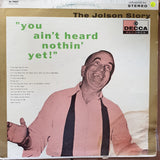 Al Jolson ‎– The Jolson Story "You Ain't Heard Nothin' Yet" - Vinyl LP Record - Opened  - Very-Good Quality (VG) - C-Plan Audio