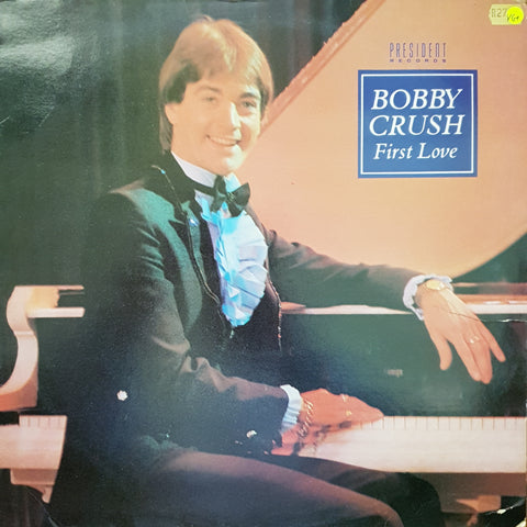 Bobby Crush - First Love -  Vinyl LP Record - Very-Good+ Quality (VG+) - C-Plan Audio