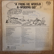 A Frog He Would a Wooing Go - 22 Favourite Childrens Songs - Vinyl LP Record - Opened  - Very-Good Quality (VG) - C-Plan Audio
