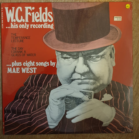W.C. Fields …His Only Recording…Plus Eight Songs By Mae West ‎– The Temperance Lecture / The Day I Drank A Glass Of Water - Vinyl LP - Sealed - C-Plan Audio