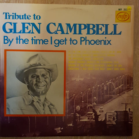Tribute to Glen Campbell - By The Time I Get To Phoenix -  Vinyl LP Record - Very-Good+ Quality (VG+) - C-Plan Audio