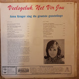 Anna Kruger Sing Die Grootste Gunstelinge - Veelsgeluk Net Vir  Jou - Vinyl LP Record - Opened  - Very-Good Quality (VG) - C-Plan Audio