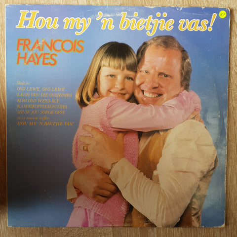 Francois Hayes - Hou my 'n Bietjie Vas- Vinyl LP Record - Very-Good+ Quality (VG+) - C-Plan Audio