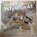 The Love Unlimited Orchestra ‎– White Gold - Vinyl LP Record - Very-Good+ Quality (VG+) - C-Plan Audio