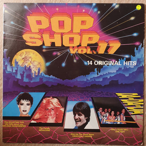 Pop Shop - Vol 17 -  Original Artists  - Vinyl LP Record - Opened  - Very-Good Quality (VG) - C-Plan Audio