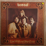 Bread ‎– Lost Without Your Love - Vinyl LP Record - Opened  - Very-Good+ Quality (VG+) - C-Plan Audio