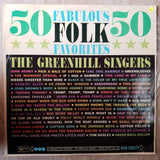 The Greenhill Singers ‎– 50 Fabulous Folk Favorites –  Vinyl LP Record - Very-Good+ Quality (VG+) - C-Plan Audio