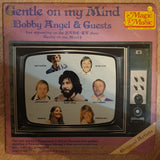 Bobby Angel & Guests - Gentle on My Mind  - Vinyl LP Record - Opened  - Very-Good- Quality (VG-) - C-Plan Audio