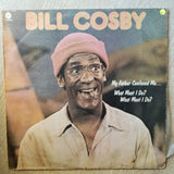 Bill Cosby ‎– My Father Confused Me... What Must I Do? What Must I Do? -  Vinyl LP Record - Very-Good+ Quality (VG+) - C-Plan Audio