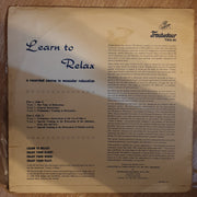 Learn to Relax Without Drugs or Hypnotism  ‎– Vinyl LP Record - Opened  - Good+ Quality (G+) - C-Plan Audio