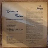 Learn to Relax Without Drugs or Hypnotism  ‎– Vinyl LP Record - Opened  - Good+ Quality (G+) - C-Plan Audio
