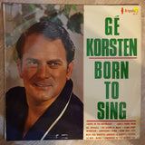 Ge Korsten - Born to Sing - Vinyl LP Record - Opened  - Very-Good Quality (VG) - C-Plan Audio