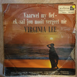 Virginia Lee - Vaarwel my Lief, Ek Sal Jou Nooit Vergeet Nie - Vinyl LP Record - Opened  - Fair Quality (F) - C-Plan Audio