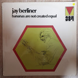Jay Berliner ‎– Bananas Are Not Created Equal   -  Vinyl LP - Opened  - Very-Good+ Quality (VG+) - C-Plan Audio