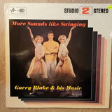 Garry Blake & His Music ‎– More Sounds Like Swinging-  Vinyl LP Record - Very-Good+ Quality (VG+) - C-Plan Audio