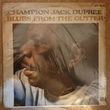 Champion Jack Dupree ‎– Blues From The Gutter - Vinyl LP - Sealed - C-Plan Audio