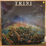 Trini ‎– Transformed By Time -  Vinyl LP Record - Very-Good+ Quality (VG+) - C-Plan Audio