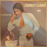 Stanley Clarke ‎– Let Me Know You - Vinyl LP Record - Opened  - Very-Good+ Quality (VG+) - C-Plan Audio