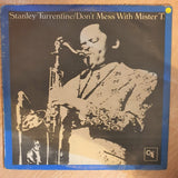 Stanley Turrentine ‎– Don't Mess With Mister T. - Vinyl LP Record - Opened  - Very-Good+ Quality (VG+) - C-Plan Audio