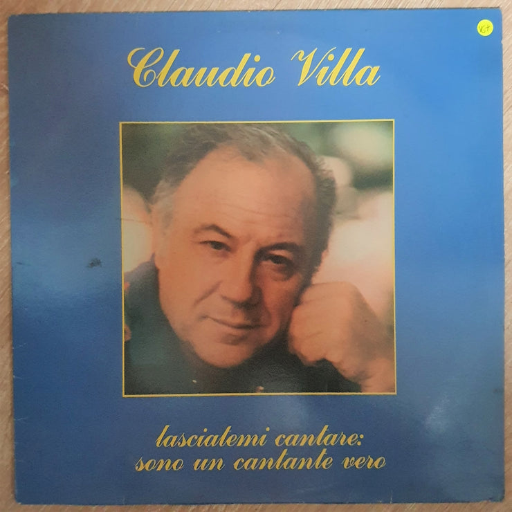 Claudio Villa ‎– Lasciatemi Cantare: Sono Un Cantante Vero - Vinyl LP Record - Opened  - Very-Good+ Quality (VG+) - C-Plan Audio
