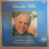 Claudio Villa ‎– Lasciatemi Cantare: Sono Un Cantante Vero - Vinyl LP Record - Opened  - Very-Good+ Quality (VG+) - C-Plan Audio