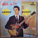 Hansie Roodt - Hier Is !!!   -  Opened - Vinyl LP Record - Opened  - Good Quality (G) - C-Plan Audio