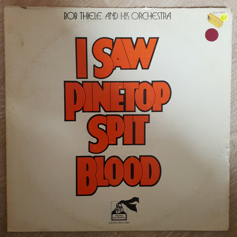 Bob Thiele & His Orchestra ‎– I Saw Pinetop Spit Blood ‎- Vinyl LP Record - Opened - Very-Good+ Quality (VG+) - C-Plan Audio