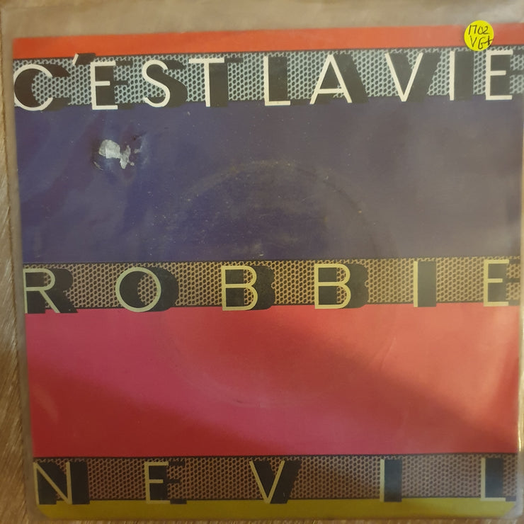 Robbie Nevil ‎– C'est La Vie - Vinyl 7" Record - Very-Good+ Quality (VG+) - C-Plan Audio