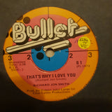 Richard Jon Smith ‎– That's Why I Love You - Vinyl 7" Record - Very-Good- Quality (VG-) - C-Plan Audio