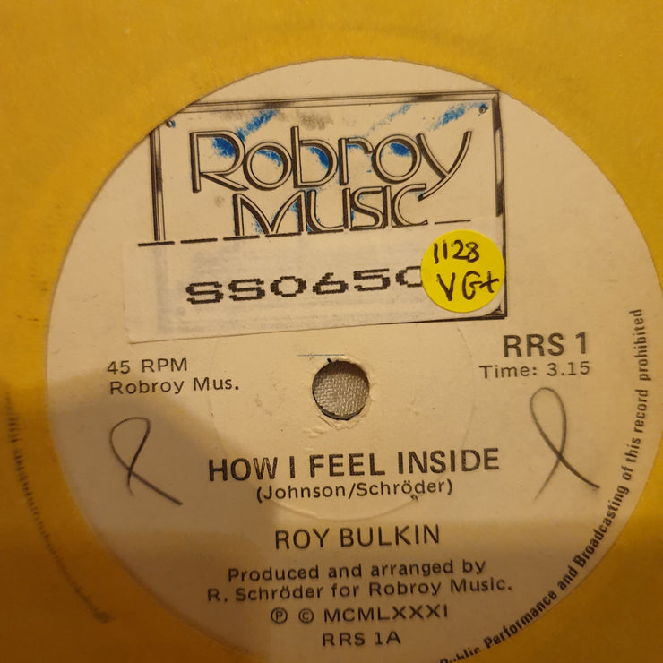 Roy Bulkin - How I Feel Inside - Vinyl 7" Record - Very-Good+ Quality (VG+) - C-Plan Audio