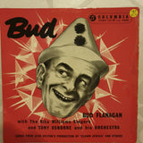 Bud Flanagan With The Rita Williams Singers & Tony Osborne And His Orchestra ‎– Bud - Vinyl 7" Record - Very-Good+ Quality (VG+) - C-Plan Audio