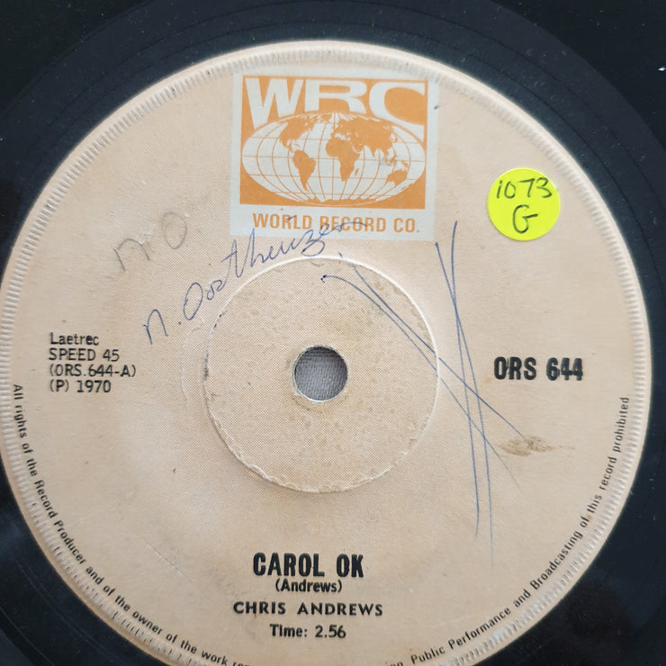 Chris Andrews ‎– Carole Ok - Vinyl 7" Record - Good Quality (G) - C-Plan Audio