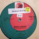 Joe Dolan ‎– More And More / Mysterious Lady - Vinyl 7" Record - Opened  - Very-Good Quality (VG) - C-Plan Audio