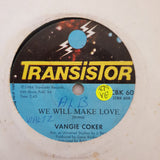 Vangie Coker - We Will Make Love - Vinyl 7" Record - Opened  - Very-Good Quality (VG) - C-Plan Audio