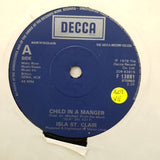 Isla St Clair ‎– Child In A Manger -Vinyl 7" Record - Opened  - Very-Good Quality (VG) - C-Plan Audio