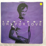 Iggy Pop ‎– Cry For Love - Vinyl 7" Record - Very-Good+ Quality (VG+) - C-Plan Audio