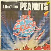L.A. Splash ‎– I Don't Like Peanuts - Vinyl 7" Record - Very-Good+ Quality (VG+) - C-Plan Audio