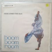 Boom Boom Room ‎– Here Comes The Man - Vinyl 7" Record - Very-Good+ Quality (VG+) - C-Plan Audio