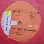 Charlie Rich ‎– There Won't Be Anymore - Vinyl 7" Record - Very-Good+ Quality (VG+) - C-Plan Audio