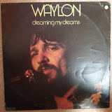 Waylon ‎– Dreaming My Dreams - Vinyl LP - Opened  - Very-Good Quality (VG) - C-Plan Audio