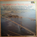 The World Of Scotland - Vol 2  - Vinyl LP Record - Opened  - Very-Good+ Quality (VG+) - C-Plan Audio