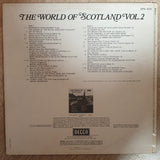 The World Of Scotland - Vol 2  - Vinyl LP Record - Opened  - Very-Good+ Quality (VG+) - C-Plan Audio